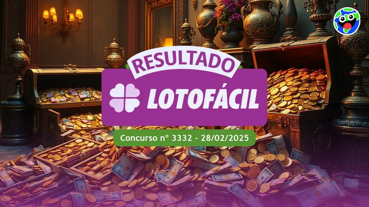 Lotofácil 3332: Veja o Resultado da Lotofácil de 28 de fevereiro de 2025