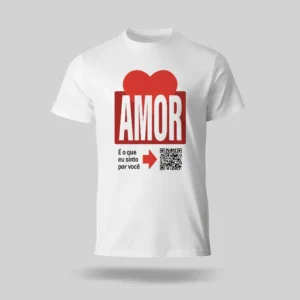 Camisa com QR Code Amor É O Que Sinto Por Você