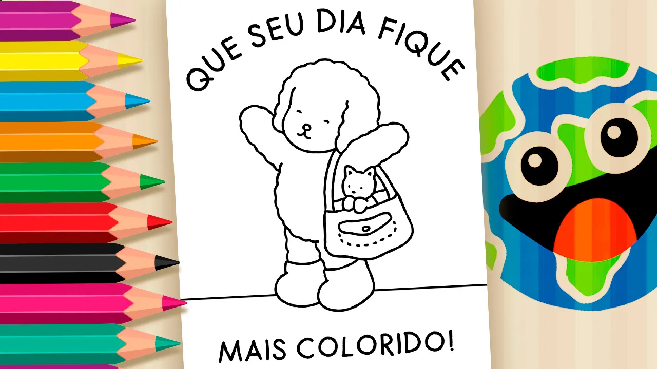 Cartão para colorir com cachorrinho fofo de braços abertos e bolsinha com ursinho, acompanhado da frase “Que seu dia fique mais colorido!”