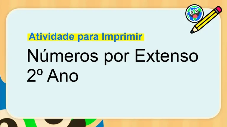 Mesa de escola com o texto acima: Atividade para imprimir: Números por Extenso 2º Ano